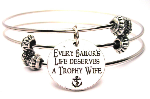 Every Sailors Life Deserves A Trophy Wife Triple Style Expandable Bangle Bracelet