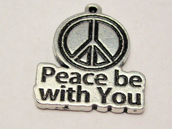 Peace Be With You Genuine American Pewter Charm