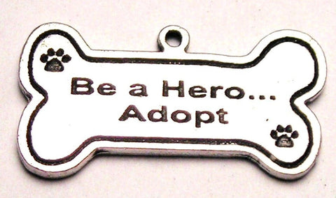 Be A Hero...Adopt Genuine American Pewter Charm