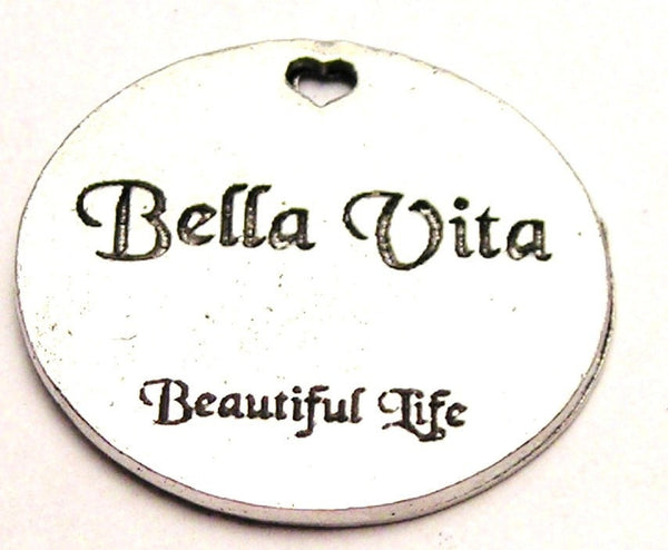 Bella Vita Beautiful Life Genuine American Pewter Charm