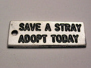 Save A Stray Adopt Today Genuine American Pewter Charm