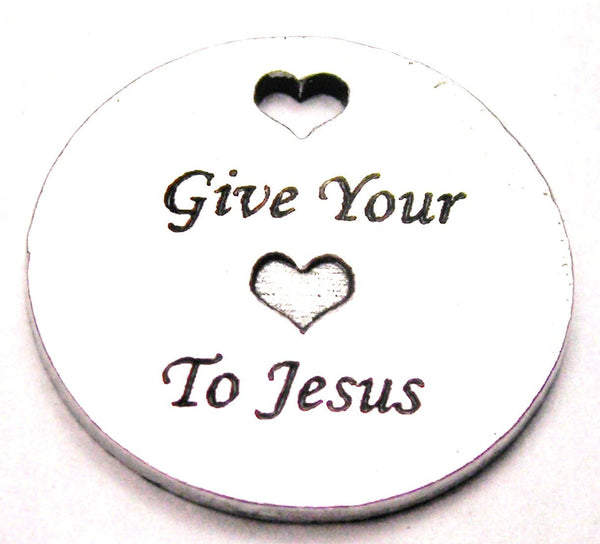 Give Your Heart To Jesus Genuine American Pewter Charm