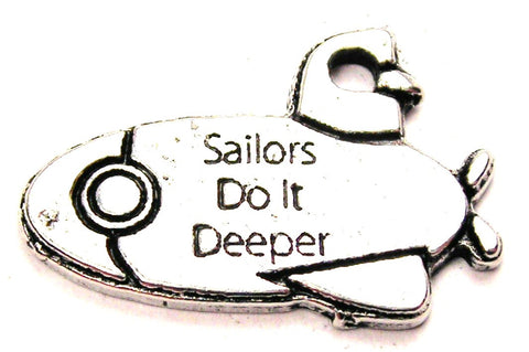 Sailors Do It Deeper Submarine Genuine American Pewter Charm