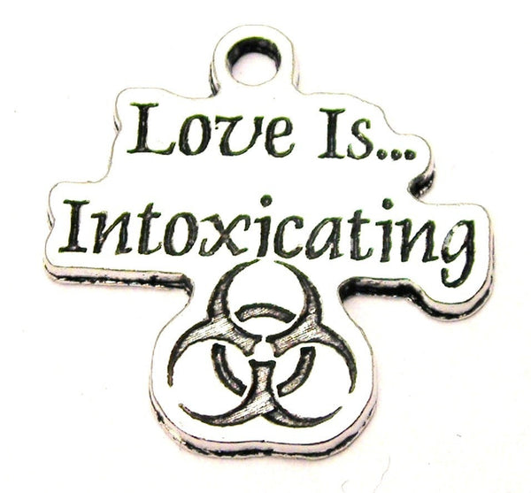Love Is Intoxicating Genuine American Pewter Charm