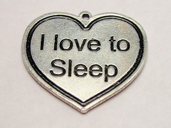 I Love To Sleep Genuine American Pewter Charm