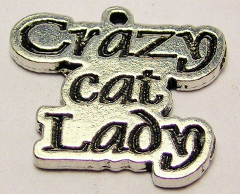 Crazy Cat Lady Genuine American Pewter Charm