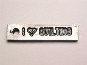 I Love Quilting Genuine American Pewter Charm