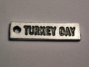 Turkey Day Genuine American Pewter Charm