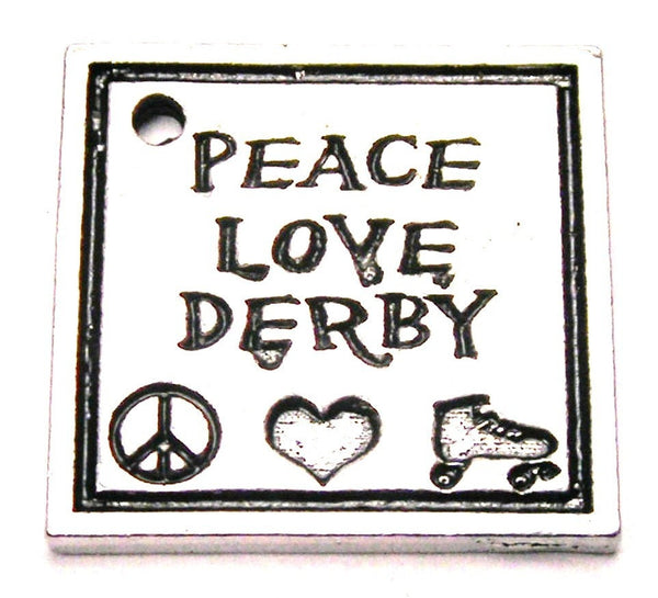 Peace Love Derby Genuine American Pewter Charm
