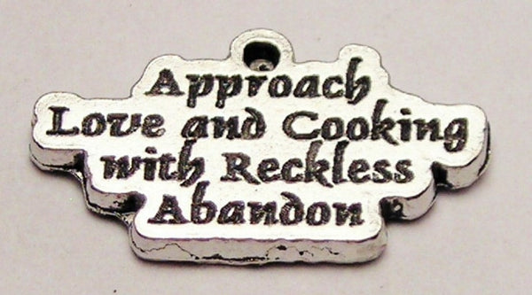 Approach Love And Cooking With Reckless Abandon Genuine American Pewter Charm