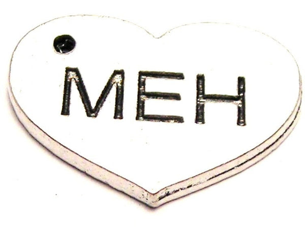 Meh Genuine American Pewter Charm