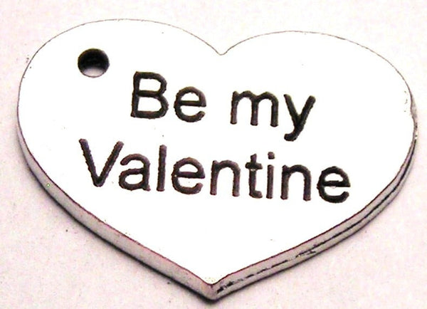 Be My Valentine Heart Genuine American Pewter Charm