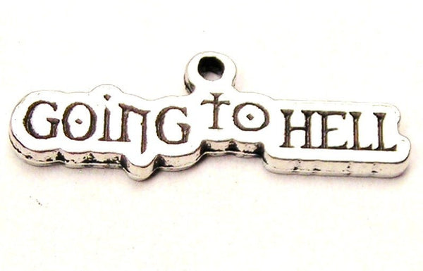 Going To Hell Genuine American Pewter Charm