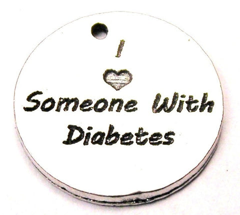 I Love Someone With Diabetes Genuine American Pewter Charm