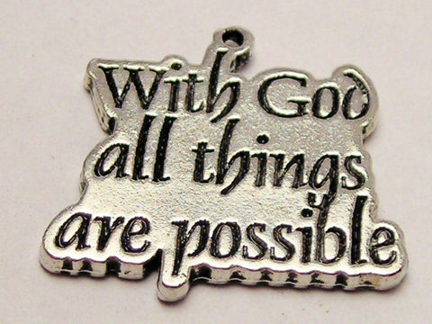 With God All Things Are Possible Genuine American Pewter Charm