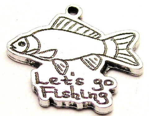 Lets Go Fishing Genuine American Pewter Charm