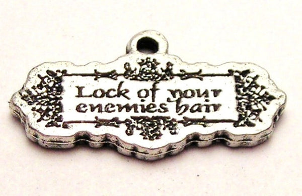 Lock Of Your Enemies Hair Genuine American Pewter Charm