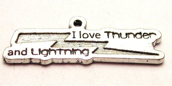 I Love Thunder I Love Lightning Genuine American Pewter Charm