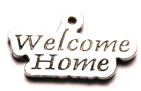 Welcome Home Words Genuine American Pewter Charm