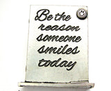 Be The Reason Someone Smiles Today Determined Desk Decor