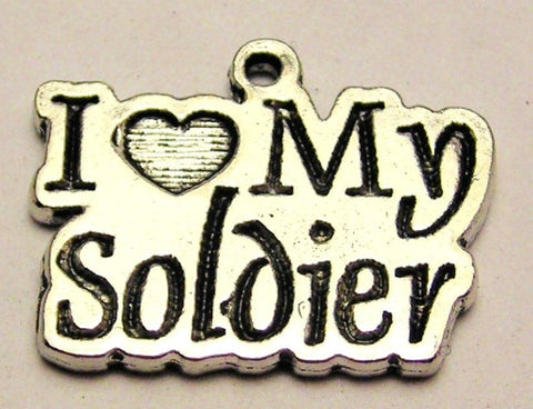 I Love My Soldier Stylized Genuine American Pewter Charm