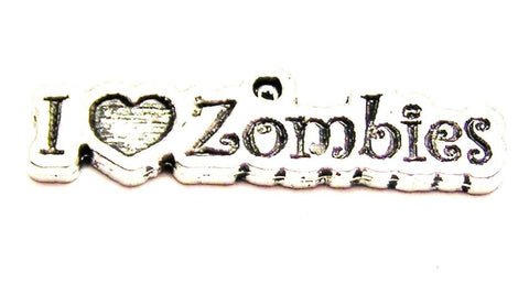 I Love Zombies Genuine American Pewter Charm