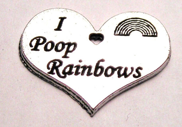 I Poop Rainbows Genuine American Pewter Charm