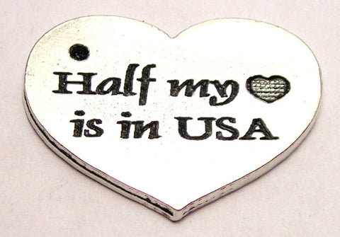 Half My Heart Is In The USA Genuine American Pewter Charm