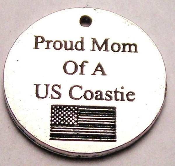 Proud Mom Of A Us Coastie Genuine American Pewter Charm
