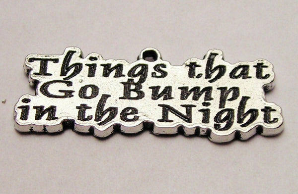 Things That Go Bump In The Night Genuine American Pewter Charm