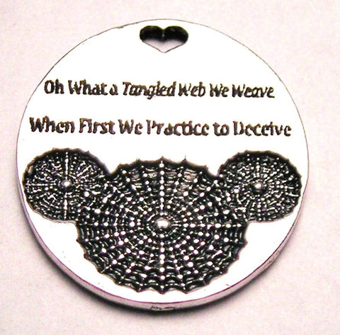 Oh What A Tangled Web We Weave When We Practice To Deceive Genuine American Pewter Charm