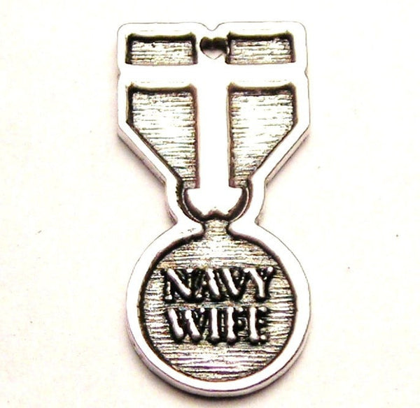 Navy Wife Medal Genuine American Pewter Charm