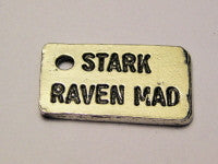 Stark Raven Mad Genuine American Pewter Charm