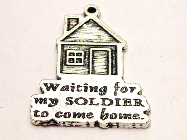 Waiting For My Soldier To Come Home Genuine American Pewter Charm